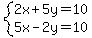 system%282x%2B5y=10%2C5x-2y=10%29