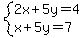 system%282x%2B5y=4%2Cx%2B5y=7%29