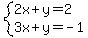 system%282x%2By=2%2C3x%2By=-1%29