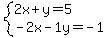 system%282x%2By=5%2C-2x-1y=-1%29