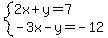system%282x%2By=7%2C-3x-y=-12%29