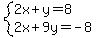 system%282x%2By=8%2C2x%2B9y=-8%29