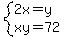 system%282x=y%2Cxy=72%29