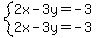 system%282x-3y=-3%2C2x-3y=-3%29