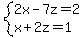 system%282x-7z=2%2Cx%2B2z=1%29