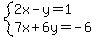 system%282x-y=1%2C7x%2B6y=-6%29