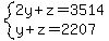 system%282y%2Bz=3514%2Cy%2Bz=2207%29