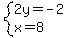 system%282y=-2%2Cx=8%29