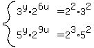 system%283%5Ey%2A2%5E%286u%29=2%5E2%2A3%5E2%2C5%5Ey%2A2%5E%289u%29=2%5E3%2A5%5E2%29