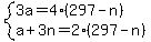 system%283a=4%28297-n%29%2Ca%2B3n=2%28297-n%29%29