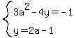 system%283a%5E2-4y=-1%2C+y=2a-1%29