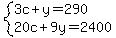 system%283c%2By=290%2C20c%2B9y=2400%29