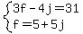 system%283f-4j=31%2Cf=5%2B5j%29