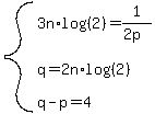 system%283n%2Alog%28%282%29%29=1%2F%282p%29%2Cq=2n%2Alog%28%282%29%29%2Cq-p=4%29
