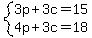 system%283p%2B3c=15%2C4p%2B3c=18%29