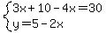 system%283x%2B10-4x=30%2Cy=5-2x%29