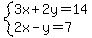system%283x%2B2y=14%2C2x-y=7%29