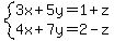 system%283x%2B5y=1%2Bz%2C4x%2B7y=2-z%29