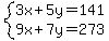 system%283x%2B5y=141%2C9x%2B7y=273%29