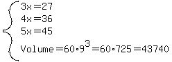 system%283x=27%2C4x=36%2C5x=45%2CVolume=60%2A9%5E3=60%2A725=43740%29