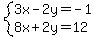 system%283x-2y=-1%2C8x%2B2y=12%29