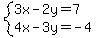 system%283x-2y=7%2C4x-3y=-4%29