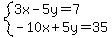 system%283x-5y=7%2C-10x%2B5y=35%29