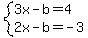 system%283x-b=4%2C2x-b=-3%29