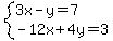 system%283x-y=7%2C-12x%2B4y=3%29