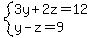 system%283y%2B2z=12%2Cy-z=9%29