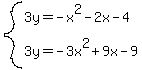 system%283y=-x%5E2-2x-4%2C3y=-3x%5E2%2B9x-9%29