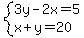system%283y-2x=5%2Cx%2By=20%29