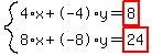 system%284%2Ax%2B-4%2Ay=highlight%288%29%2C8%2Ax%2B-8%2Ay=highlight%2824%29%29