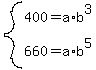system%28400=a%2Ab%5E3%2C660=a%2Ab%5E5%29