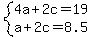 system%284a%2B2c=19%2Ca%2B2c=8.5%29