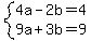 system%284a-2b=4%2C9a%2B3b=9%29
