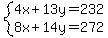 system%284x%2B13y=232%2C8x%2B14y=272%29