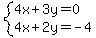 system%284x%2B3y=0%2C4x%2B2y=-4%29