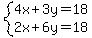 system%284x%2B3y=18%2C2x%2B6y=18%29
