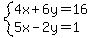 system%284x%2B6y=16%2C5x-2y=1%29