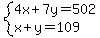 system%284x%2B7y=502%2Cx%2By=109%29