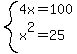 system%284x=100%2Cx%5E2=25%29