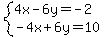 system%284x-6y=-2%2C-4x%2B6y=10%29