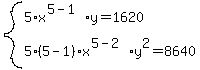 system%285%2Ax%5E%285-1%29%2Ay=1620%2C5%285-1%29x%5E%285-2%29y%5E2=8640%29