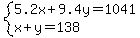 system%285.2x%2B9.4y=1041%2Cx%2By=138%29