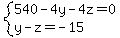 system%28540-4y-4z=0%2Cy-z=-15%29