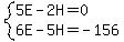 system%285E-2H=0%2C6E-5H=-156%29