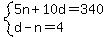 system%285n%2B10d=340%2Cd-n=4%29