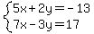 system%285x%2B2y=-13%2C7x-3y=17%29