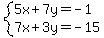 system%285x%2B7y=-1%2C7x%2B3y=-15%29
